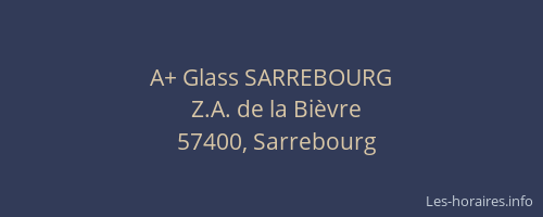 A+ Glass SARREBOURG
