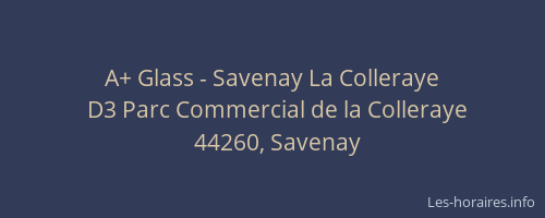 A+ Glass - Savenay La Colleraye