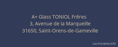 A+ Glass TONIOL Frêres
