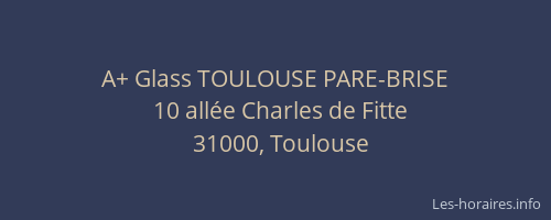 A+ Glass TOULOUSE PARE-BRISE