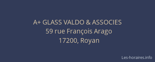 A+ GLASS VALDO & ASSOCIES