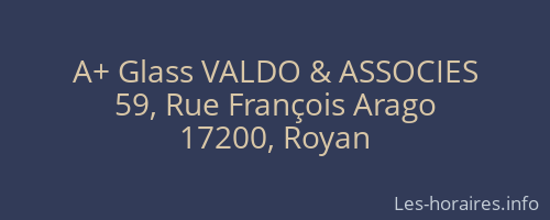 A+ Glass VALDO & ASSOCIES