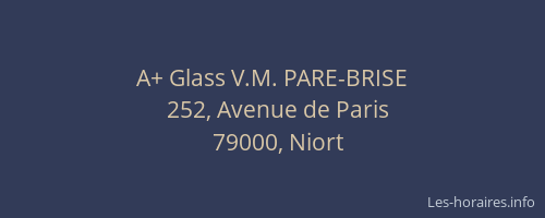 A+ Glass V.M. PARE-BRISE