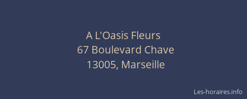 A L'Oasis Fleurs