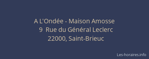 A L'Ondée - Maison Amosse