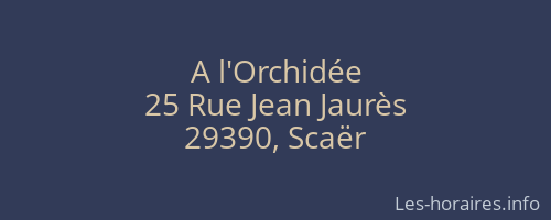 A l'Orchidée