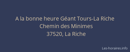 A la bonne heure G&eacute;ant Tours-La Riche