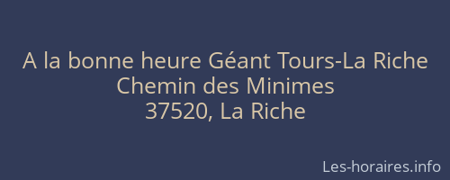 A la bonne heure Géant Tours-La Riche