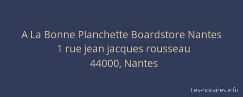 A La Bonne Planchette Boardstore Nantes
