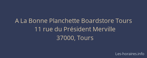 A La Bonne Planchette Boardstore Tours