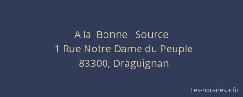 A la  Bonne   Source