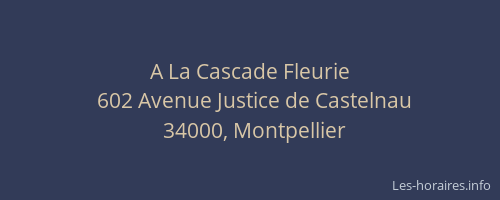 A La Cascade Fleurie