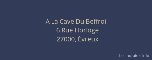 A La Cave Du Beffroi