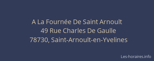 A La Fournée De Saint Arnoult