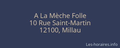 A La Mèche Folle