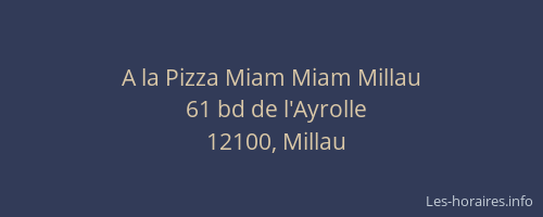 A la Pizza Miam Miam Millau