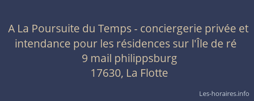 A La Poursuite du Temps - conciergerie priv&eacute;e et intendance pour les r&eacute;sidences sur l'&Icirc;le de r&eacute;