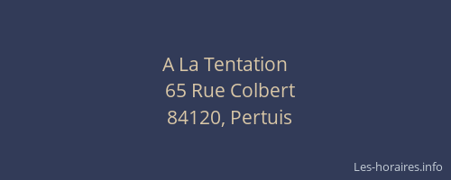 A La Tentation