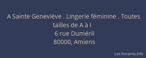 A Sainte Geneviève . Lingerie féminine . Toutes tailles de A à I