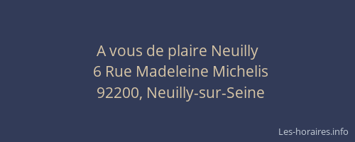 A vous de plaire Neuilly