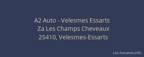 A2 Auto - Velesmes Essarts