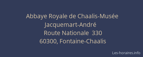 Abbaye Royale de Chaalis-Mus&eacute;e Jacquemart-Andr&eacute;