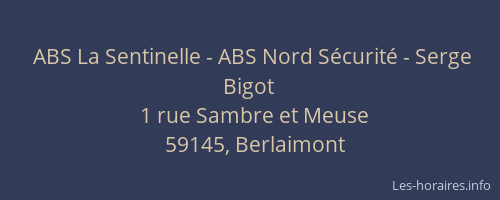 ABS La Sentinelle - ABS Nord Sécurité - Serge Bigot