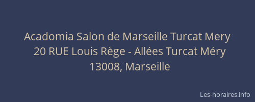 Acadomia Salon de Marseille Turcat Mery