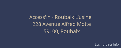 Access'in - Roubaix L'usine