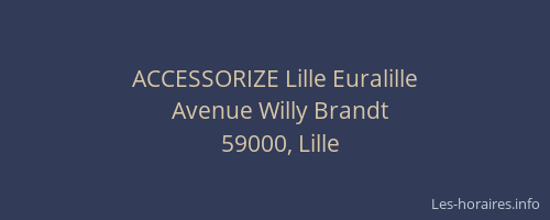 ACCESSORIZE Lille Euralille