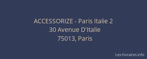 ACCESSORIZE - Paris Italie 2