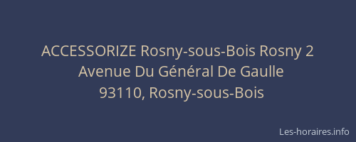 ACCESSORIZE Rosny-sous-Bois Rosny 2
