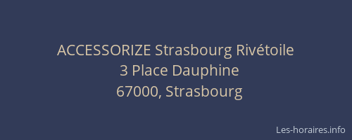 ACCESSORIZE Strasbourg Rivétoile