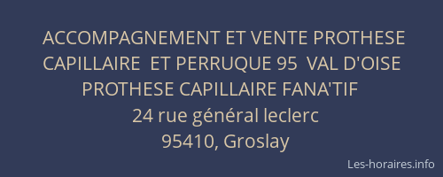 ACCOMPAGNEMENT ET VENTE PROTHESE CAPILLAIRE  ET PERRUQUE 95  VAL D'OISE PROTHESE CAPILLAIRE FANA'TIF