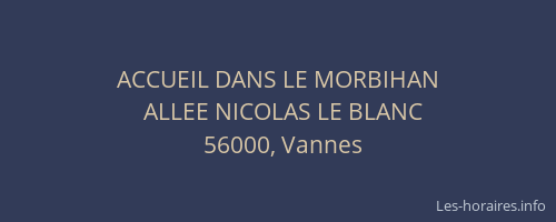 ACCUEIL DANS LE MORBIHAN