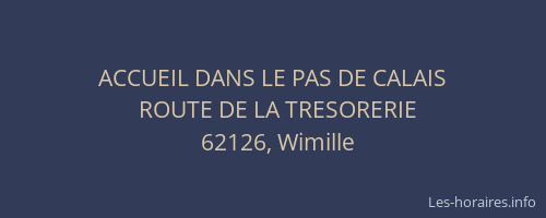 ACCUEIL DANS LE PAS DE CALAIS
