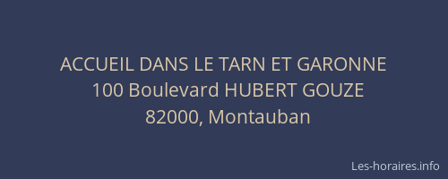ACCUEIL DANS LE TARN ET GARONNE