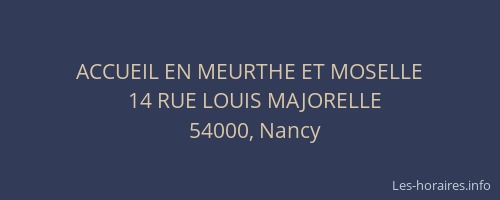 ACCUEIL EN MEURTHE ET MOSELLE