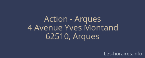 Action - Arques