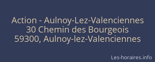 Action - Aulnoy-Lez-Valenciennes