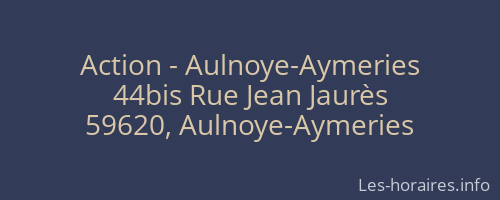 Action - Aulnoye-Aymeries