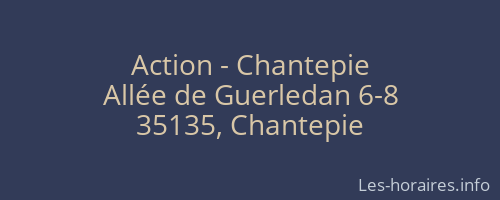 Action - Chantepie