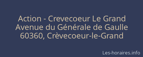 Action - Crevecoeur Le Grand