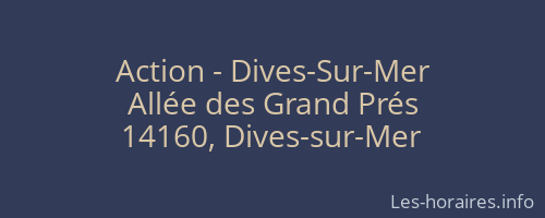 Action - Dives-Sur-Mer