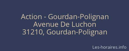Action - Gourdan-Polignan