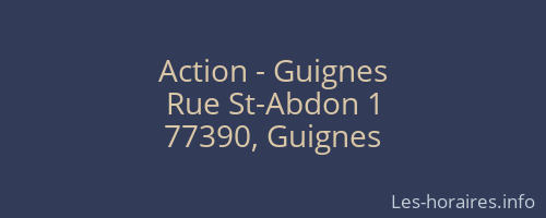 Action - Guignes
