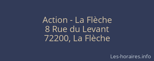 Action - La Flèche