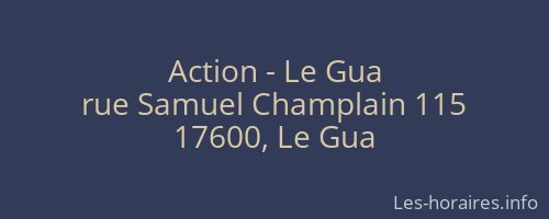 Action - Le Gua