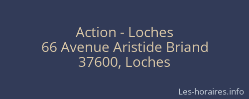Action - Loches