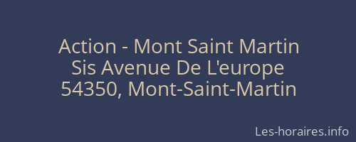 Action - Mont Saint Martin